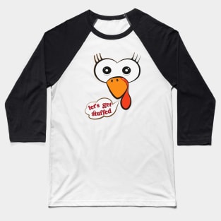 let's get stuffed Baseball T-Shirt